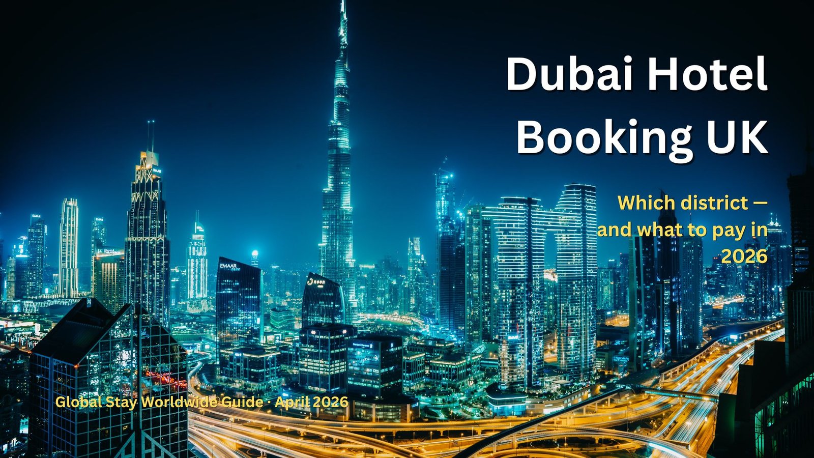 Dubai hotel booking UK guide 2026 best areas Marina Palm Downtown prices