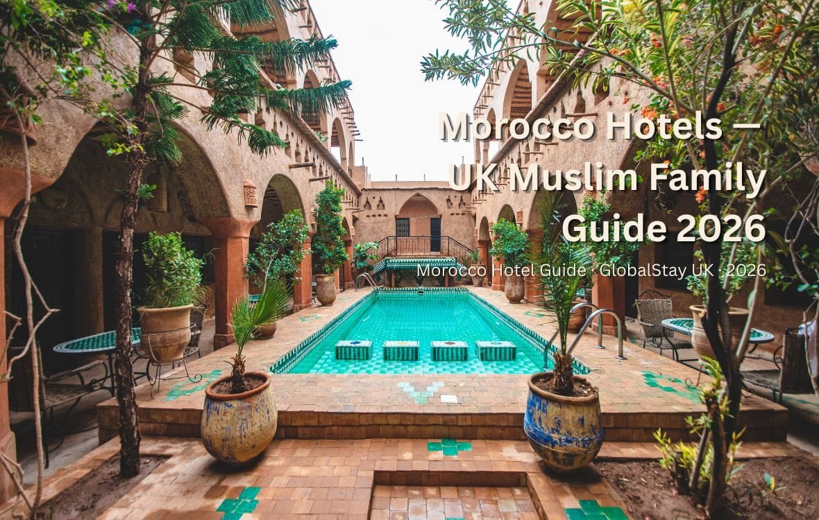 Morocco hotels UK Muslim families 2026 — Marrakech riad courtyard Fez medina halal travel