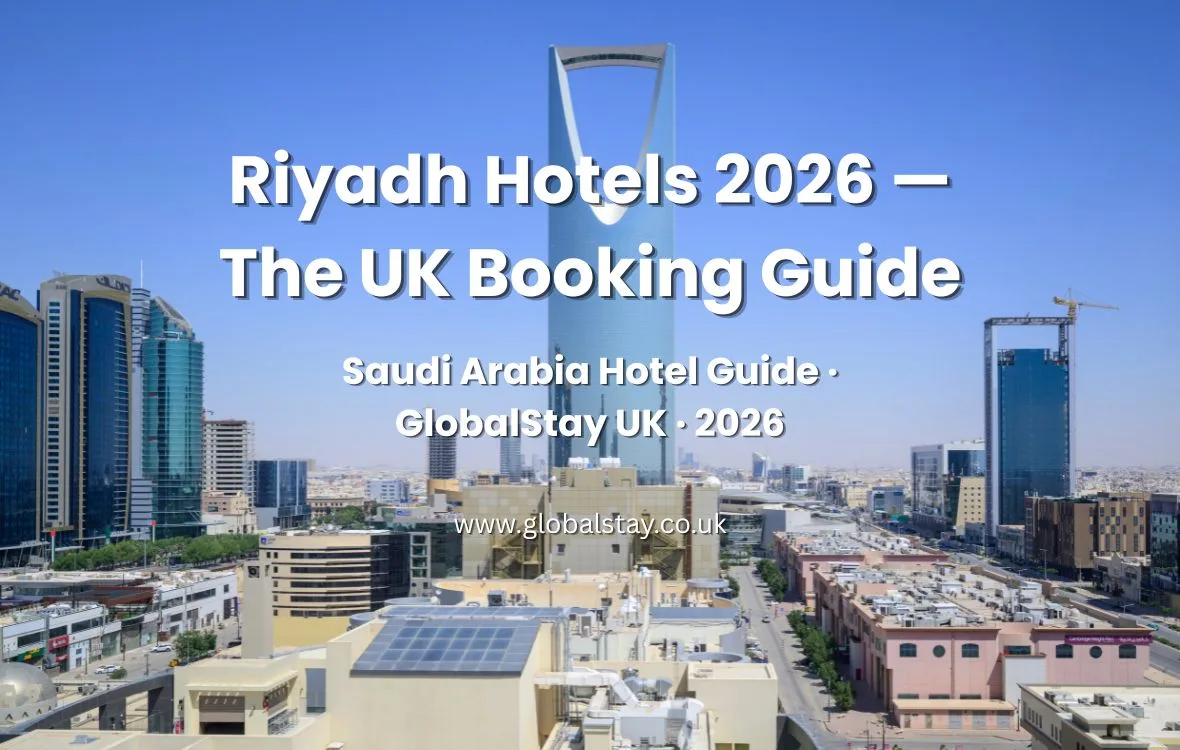 Best hotels in Riyadh for UK travellers 2026 — Kingdom Centre and Olaya district skyline Saudi Arabia