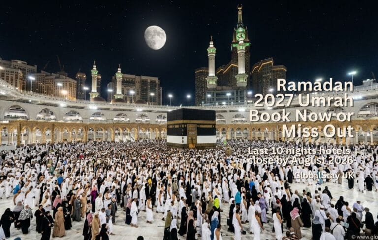 Umrah Ramadan 2027 UK guide — Masjid Al-Haram Makkah Taraweeh last 10 nights Laylatul Qadr