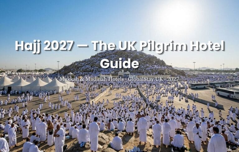 Hajj 2027 UK guide — dates costs and hotels for British pilgrims Makkah Madinah
